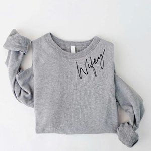 Wifey Sweatshirt